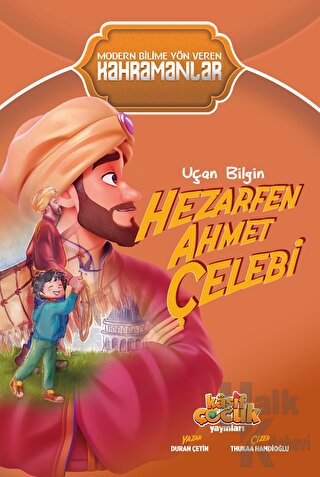 Uçan Bilgin Hezarfen Ahmet Çelebi - Halkkitabevi