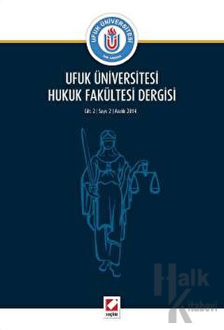 Ufuk Üniversitesi Hukuk Fakültesi Dergisi Cilt:2 - Sayı:2 Aralık 2014 