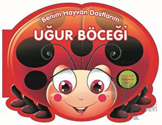 Uğur Böceği - Benim Hayvan Dostlarım (Ciltli)