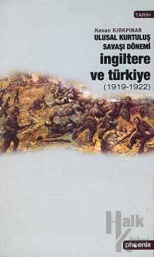 Ulusal Kurtuluş Savaşı Dönemi İngiltere ve Türkiye  (1919-1922)