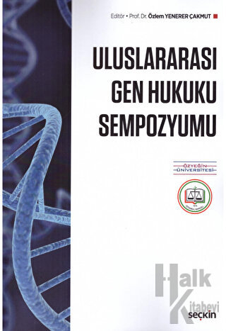 Uluslararası Gen Hukuku Sempozyumu - Halkkitabevi