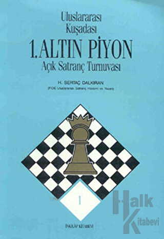 Uluslararası Kuşadası 1. Altın Piyon Açık Satranç Turnuvası - Halkkita