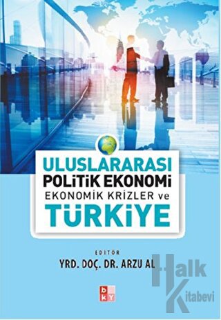 Uluslararası Politik Ekonomi - Ekonomik Krizler ve Türkiye