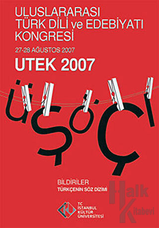 Uluslararası Türk Dili Edebiyatı ve Kongresi (27 - 28 Ağustos 2007) UTEK 2007 Cilt: 1