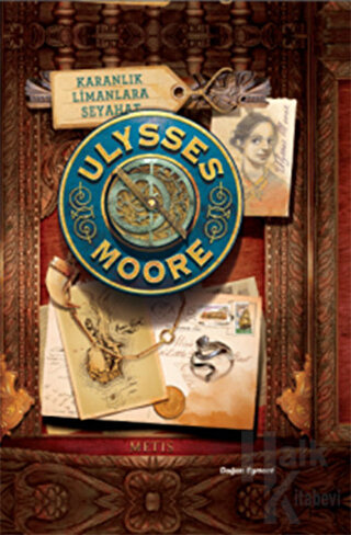 Ulysses Moore 14 - Karanlık Limanlara Seyahat (Ciltli)