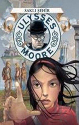 Ulysses Moore - Saklı Şehir - Halkkitabevi