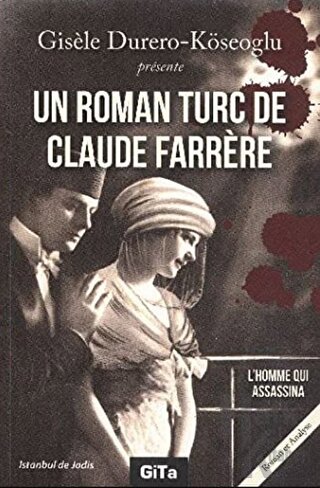Un Roman Turc De Claude Farrere: L’Homme Qui Assassina