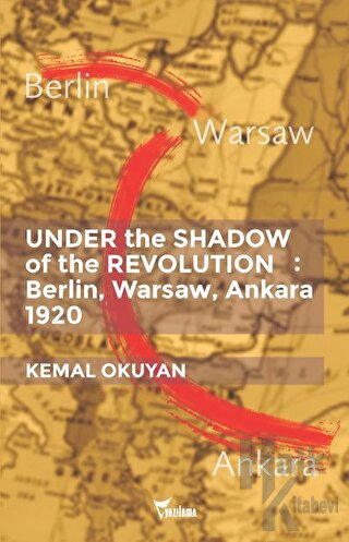 Under the Shadow of the Revolution: Berlin, Warsaw, Ankara 1920 - Halk