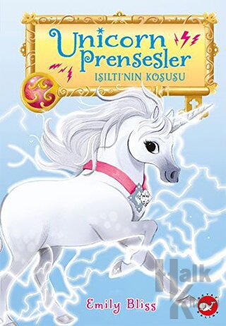 Unicorn Prensesler 2 - Işıltı’nın Koşusu - Halkkitabevi