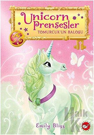 Unicorn Prensesler 3 - Tomurcuk’un Balosu - Halkkitabevi