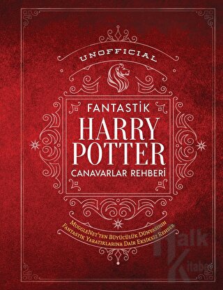 Unofficial Harry Potter Fantastik Canavarlar Rehberi (Ciltli) - Halkki