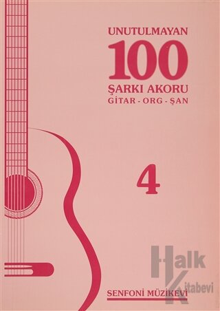 Unutulmayan 100 Şarkı Akoru - 4 - Halkkitabevi