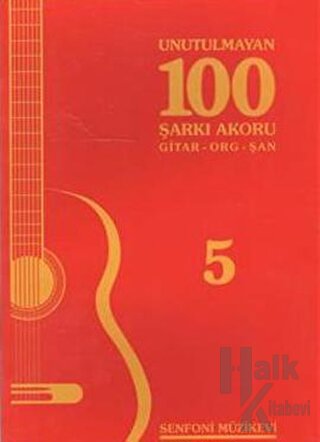 Unutulmayan 100 Şarkı Akoru - 5 - Halkkitabevi