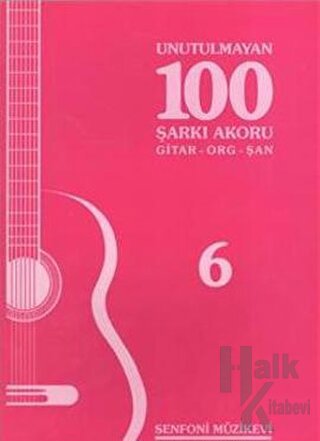 Unutulmayan 100 Şarkı Akoru - 6 - Halkkitabevi