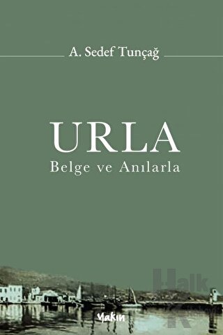 Urla - Belge ve Anılarla