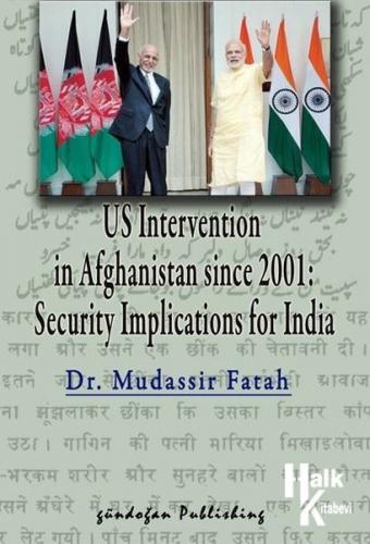 US Invervention in Afghanistan Since 2001: Security Implications for I