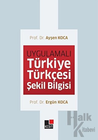 Uygulamalı Türkiye Türkçesi Şekil Bilgisi - Halkkitabevi