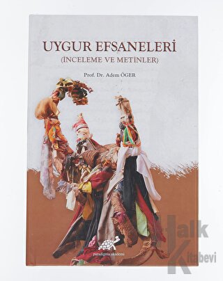 Uygur Efsaneleri (Ciltli)