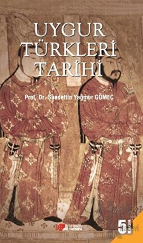 Uygur Türkleri Tarihi - Halkkitabevi