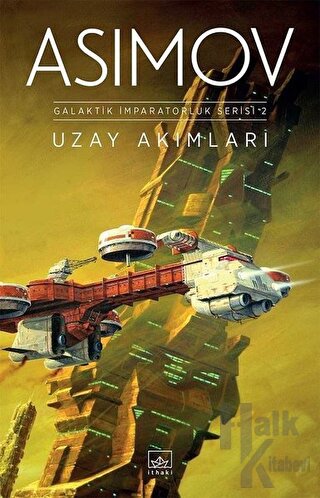 Uzay Akımları - Galaktik İmparatorluk Serisi 2 - Halkkitabevi