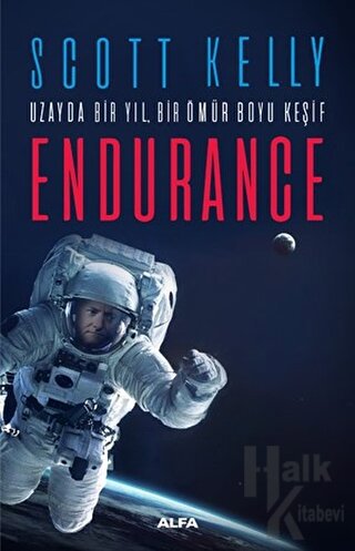 Uzayda Bir Yıl Bir Ömür Boyu Keşif: Endurance - Halkkitabevi