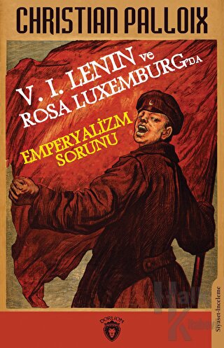 V. I. Lenın ve Rosa Luxemburg’da Emperyalizm Sorunu