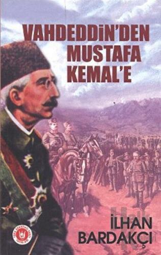 Vahdeddin’den Mustafa Kemal’e - Halkkitabevi
