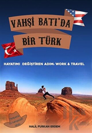 Vahşi Batı'da Bir Türk Hayatımı Değiştiren Adım