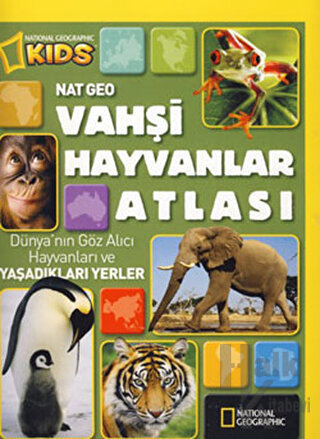 Vahşi Hayvanlar Atlası (Ciltli) - Halkkitabevi