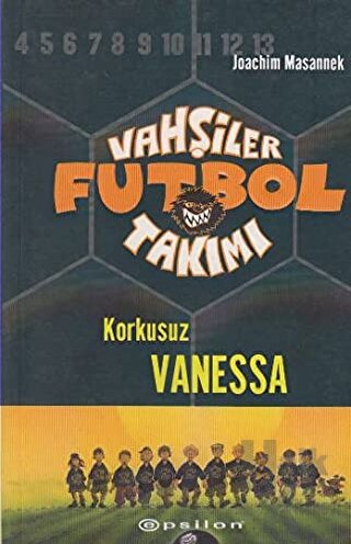 Vahşiler Futbol Takımı 3 Korkusuz Vanessa - Halkkitabevi