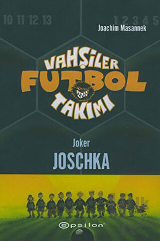 Vahşiler Futbol Takımı 9 Joker Joschka - Halkkitabevi