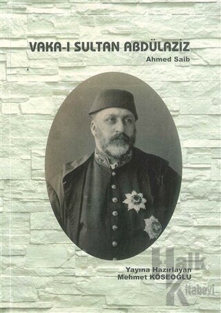 Vaka-ı Sultan Abdülaziz - Halkkitabevi