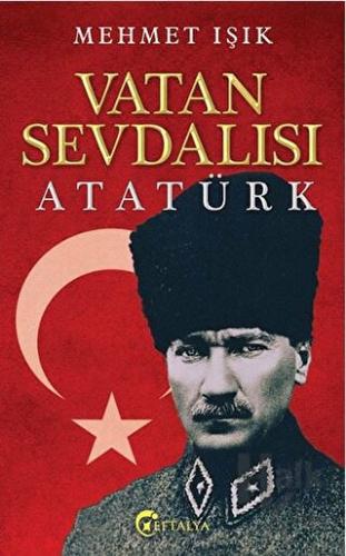 Vatan Sevdalısı Atatürk - Halkkitabevi