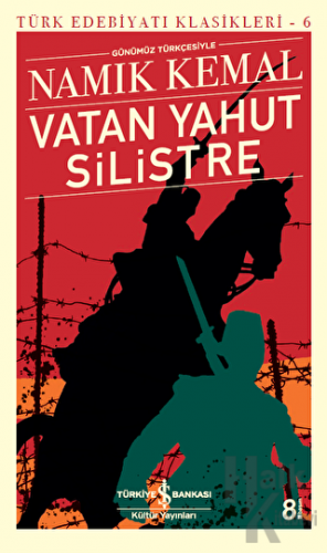 Vatan Yahut Silistre - Türk Edebiyatı Klasikleri 6 - Halkkitabevi