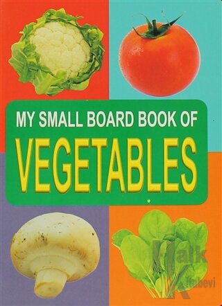 Vegetables My Small Board Book Of
