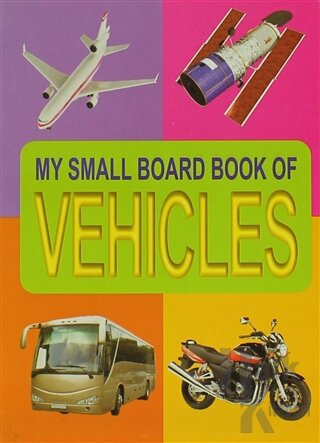 Vehicles My Small Board Book Of