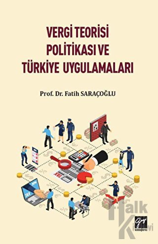 Vergi Teorisi Politikası ve Türkiye Uygulamaları