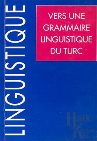 Vers Une Grammaire Linguistique Du Turc - Halkkitabevi