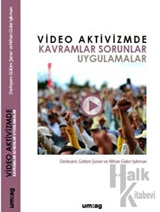 Video Aktivizmde Kavramlar Sorunlar Uygulamalar - Halkkitabevi