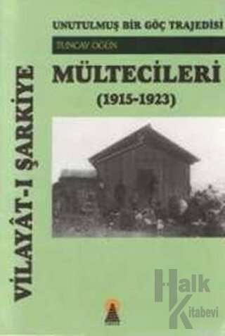 Vilayat-ı Şarkiye Mültecileri  (1915-1923)