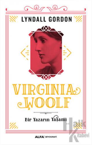 Virginia Woolf - Bir Yazarın Yaşamı