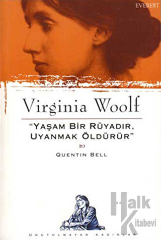 Virginia Woolf Yaşam Bir Rüyadır Uyanmak Öldürür - Halkkitabevi