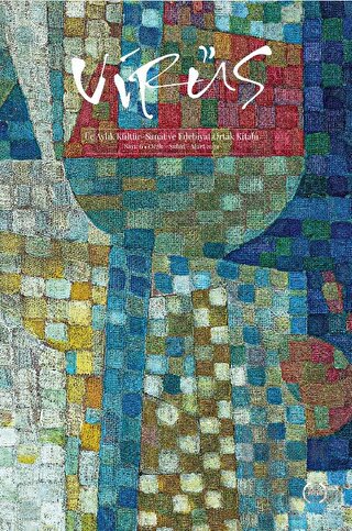 Virüs Üç Aylık Kültür Sanat ve Edebiyat Dergisi Sayı: 6 Ocak - Şubat - Mart 2021