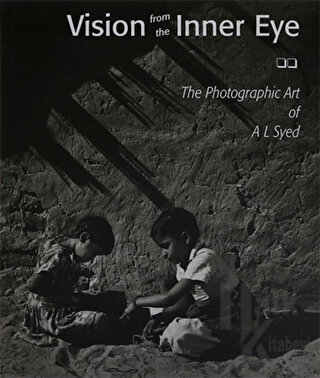 Vision from the Inner Eye - The Photographic Art of A L Syed