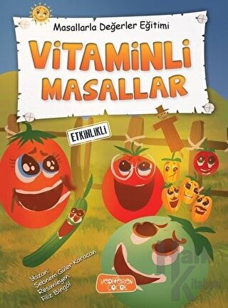 Vitaminli Masallar - Masallarla Değerler Eğitimi (Ciltli) - Halkkitabe