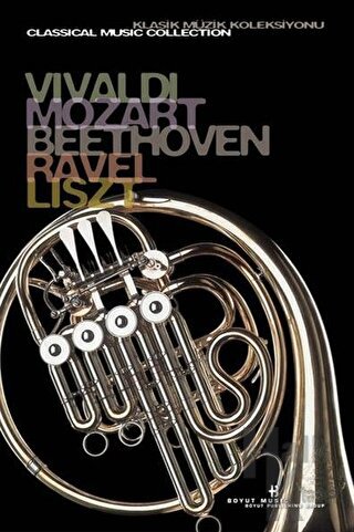 Vivaldi, Mozart, Beethoven, Ravel, Liszt Klasik Müzik Koleksiyonu