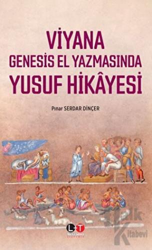 Viyana Genesis El Yazmasında Yusuf Hikayesi - Halkkitabevi