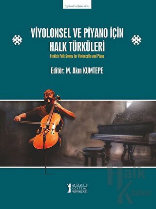 Viyolonsel ve Piyano İçin Halk Türküleri - Halkkitabevi