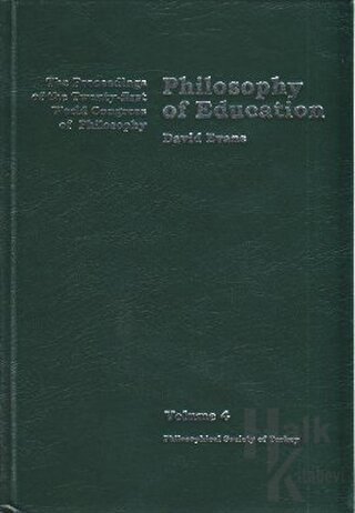 Volume 4: Philosophy of Education (Ciltli)
