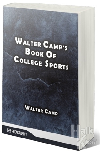 Walter Camp's Book Of College Sports - Halkkitabevi